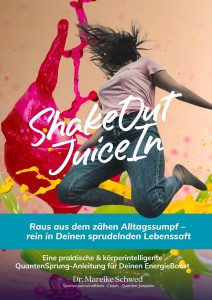 ShakeOut & JuiceIn by Dr. Mareike Schwed
